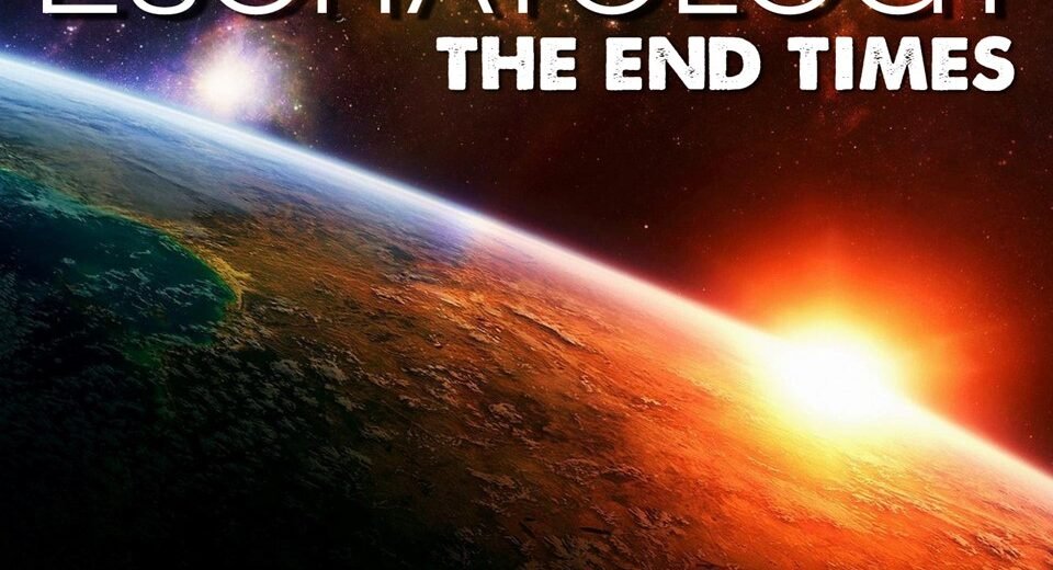 Understanding End-Time Eschatology Insights for Navigating Global Crisis