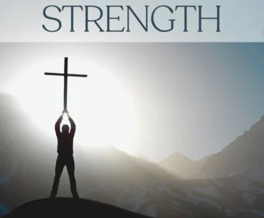 Prayer for Strength When You Need God's Help