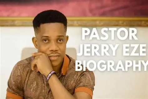 Pastor Jerry Eze Biography: Early Life, Education, Ministry, NSPPD and Legacy
